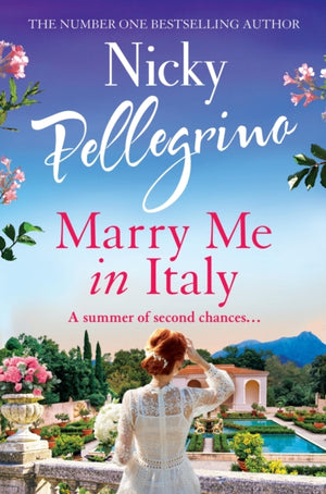 Marry Me in Italy, The perfect escapist holiday read from the number one bestselling author!