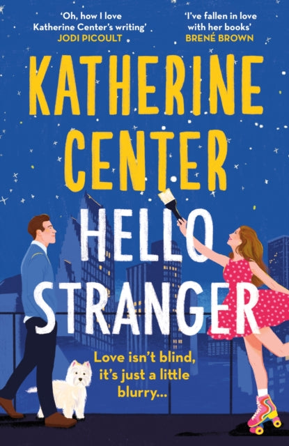 Hello, Stranger, The brand new romcom from an international bestseller! 9781398717442 Katherine Center