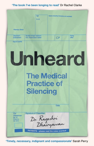 Unheard, The Medical Practice of Silencing