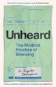 Unheard, The Medical Practice of Silencing 9781398718692 Rageshri Dhairyawan