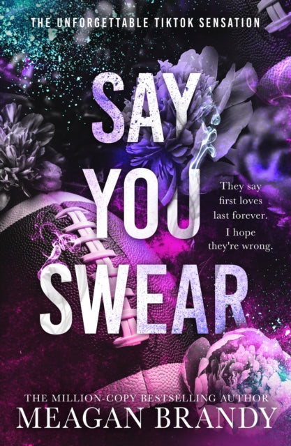 Say You Swear, The smash-hit TikTok sensation with the book boyfriend readers cannot stop raving about
