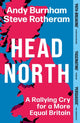 Head North, A Rallying Cry for a More Equal Britain / Essential Political Reading After The 2024 General Election 9781398719743 Andy Burnham