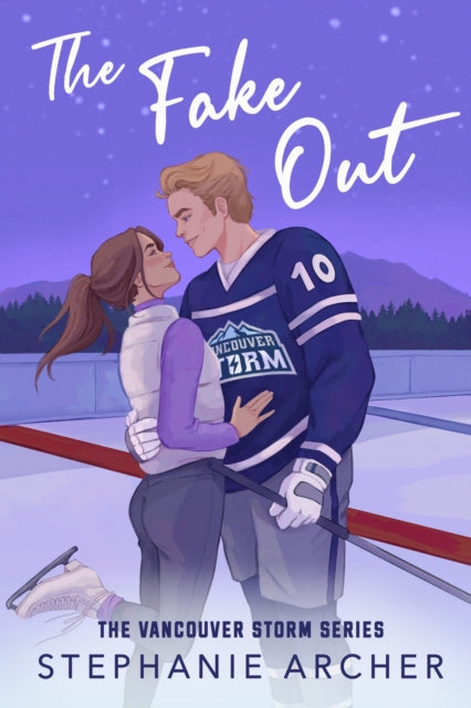 Fake Out, A Fake Dating Hockey Romance (Vancouver Storm Book 2) 9781398724280 Stephanie Archer
