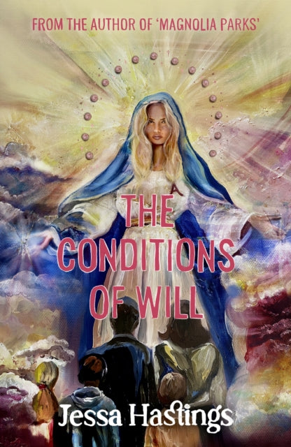 Conditions of Will, The new novel from the author of MAGNOLIA PARKS, available now!