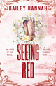 Seeing Red, The must-read spicy second-chance cowboy romance that will have you LASSOED 9781398726284 Bailey Hannah