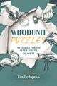 Book cover of: Whodunit Puzzles. By: Tim Dedopulos