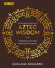 Book cover of: Essential Book of Aztec Wisdom. By: Suzanne Edwards