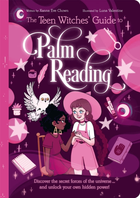 Book cover of: Teen Witches' Guide to Palm Reading. By: Xanna Eve Chown