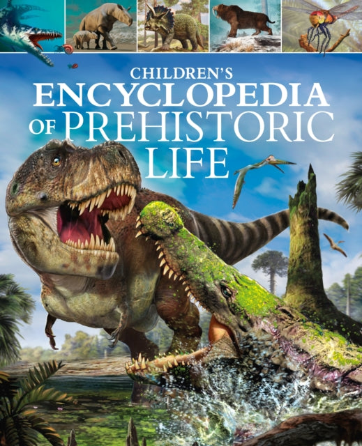 Book cover of: Children's Encyclopedia of Prehistoric Life. By: Dougal Dixon