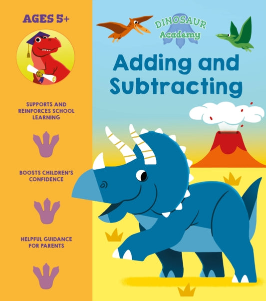 Book cover of: Dinosaur Academy: Adding and Subtracting. By: Lisa Regan