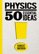 Book cover of: Physics: 50 Essential Ideas