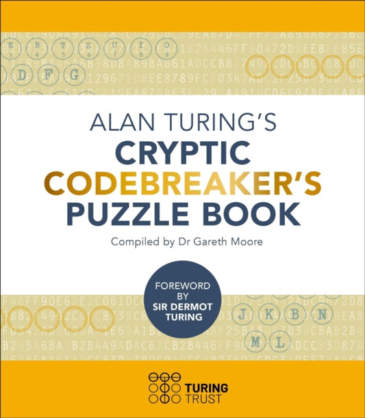 Book cover of: Alan Turing's Cryptic Codebreaker's Puzzle Book