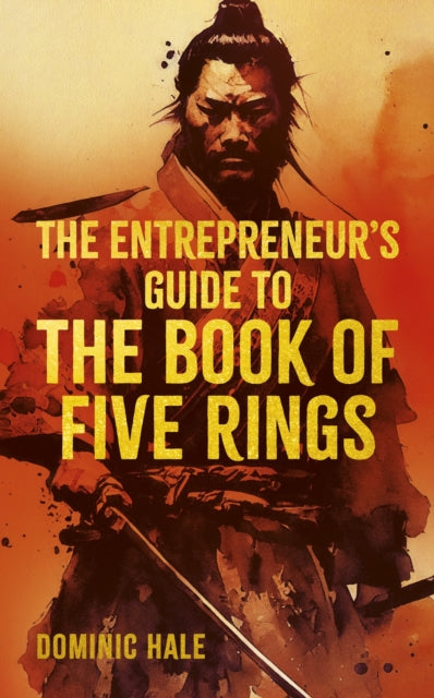 Book cover of: Entrepreneur's Guide to the Book of Five Rings. By: Dominic Hale