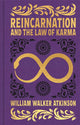Reincarnation and the Law of Karma, Gilded Pocket Edition 9781398837607 William Walker Atkinson