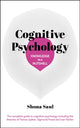 Knowledge in a Nutshell: Cognitive Psychology, The complete guide to cognitive psychology including the theories of Francis Galton, Sigmund Freud and Ivan Pavlov 9781398839533 Shona Saul