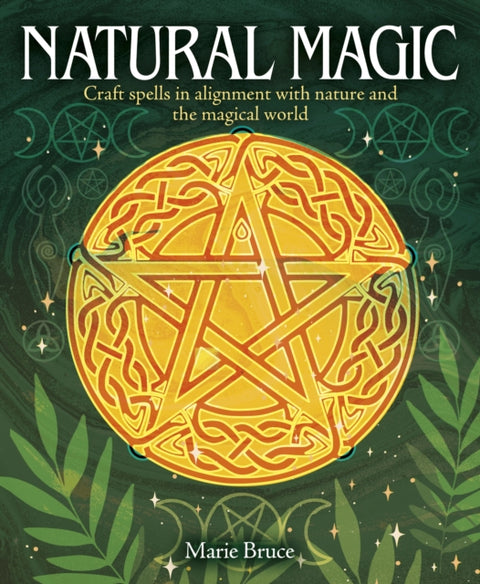 Natural Magic, Craft spells in alignment with nature and the magical world