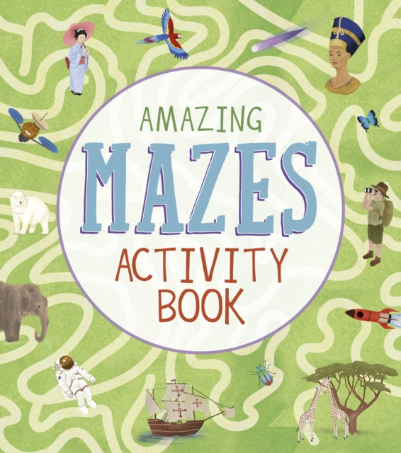 Book cover of: Amazing Mazes Activity Book. By: Laura Baker