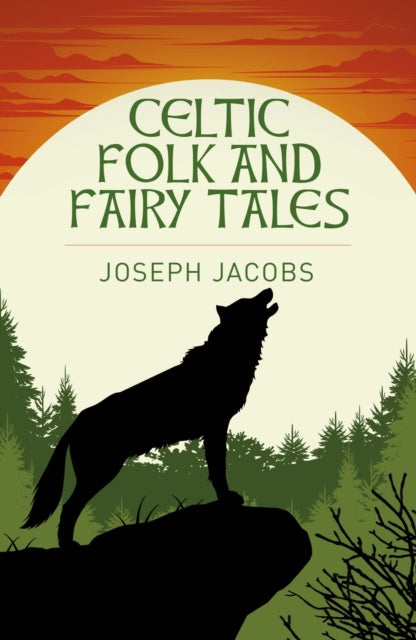 Celtic Folk and Fairy Tales 9781398845329 Joseph Jacobs