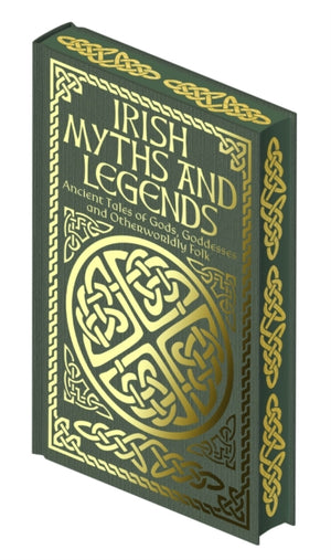 Irish Myths and Legends, Ancient Legends of Gods, Goddesses and Otherworldly Folk
