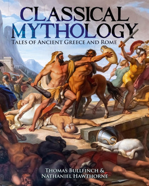 Classical Mythology, Tales of Ancient Greece and Rome