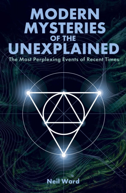 Modern Mysteries of the Unexplained