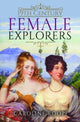 Book cover of: 19th Century Female Explorers. By: Caroline Roope