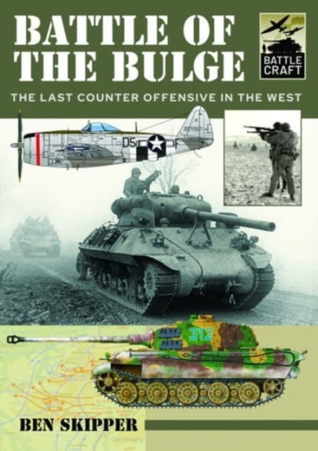 Book cover of: Battle of the Bulge. By: Ben Skipper