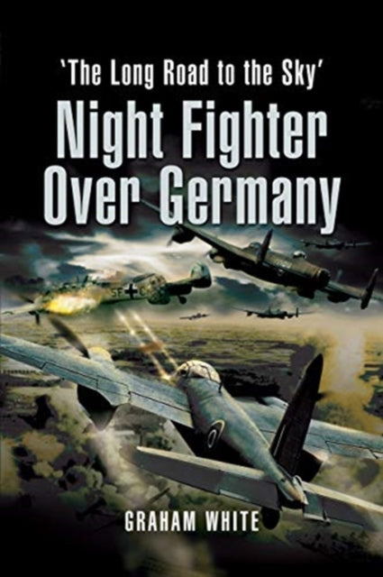 Book cover of: Night Fighter Over Germany. By: Graham White