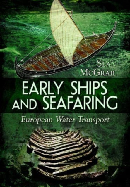 Book cover of: Early Ships and Seafaring. By: Seán McGrail