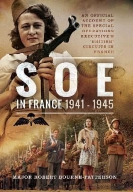 Book cover of: SOE In France, 1941-1945. By: Robert Bourne-Patterson