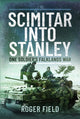 Scimitar into Stanley, One Soldier’s Falklands War 9781399023191 Roger Field