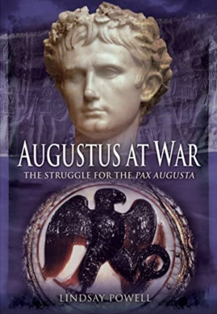 Book cover of: Augustus at War. By: Lindsay Powell