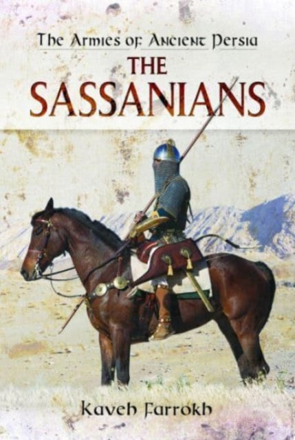 Book cover of: Armies of Ancient Persia. By: Kaveh Farrokh