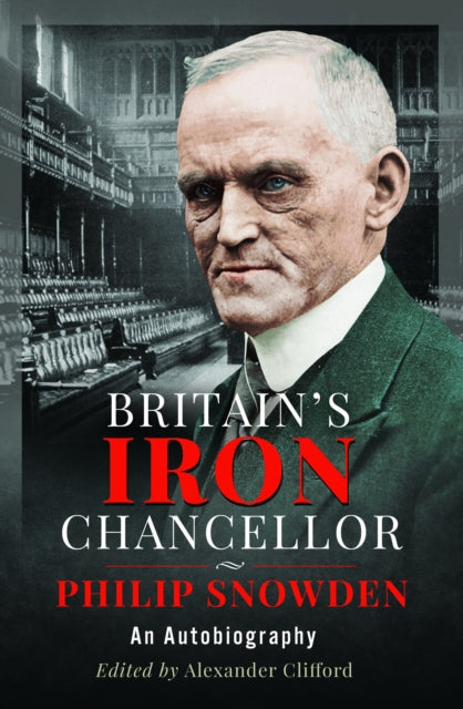 Book cover of: Britain’s Iron Chancellor. By: Alexander Clifford
