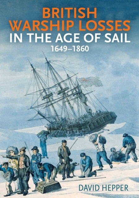 Book cover of: British Warship Losses in the Age of Sail. By: David Hepper