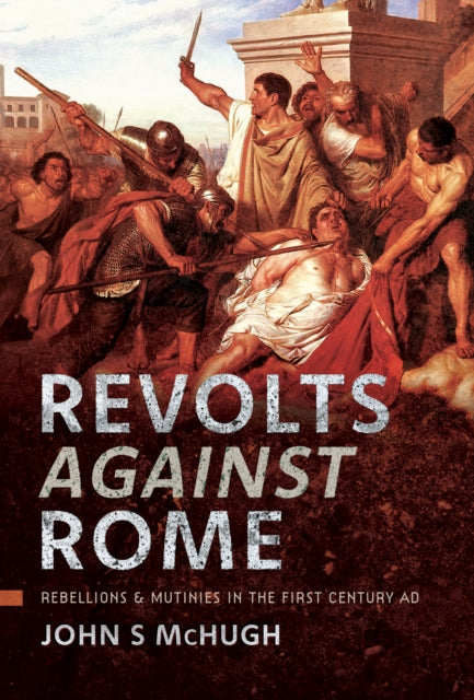 Book cover of: Revolts Against Rome. By: John S. McHugh