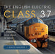 Book cover of: English Electric Class 37
