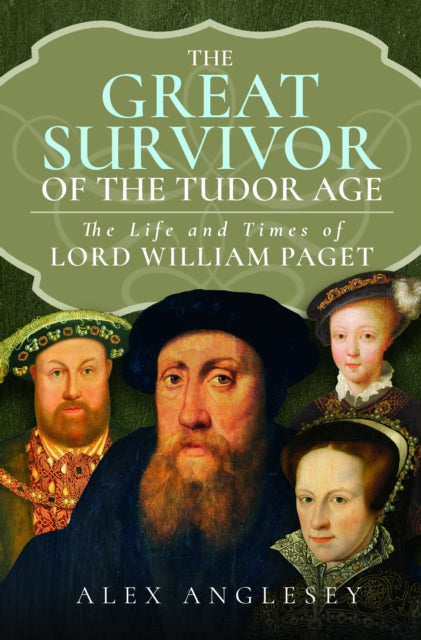 Book cover of: Great Survivor of the Tudor Age. By: Alex Anglesey