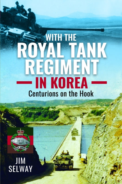 Book cover of: With the Royal Tank Regiment in Korea. By: Jim Selway