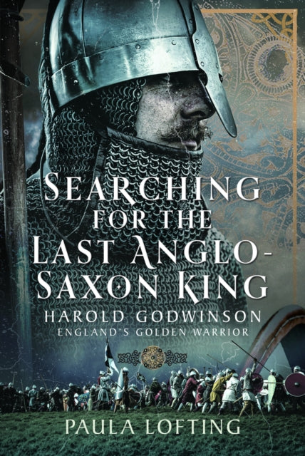 Book cover of: Searching for the Last Anglo-Saxon King. By: Paula Lofting