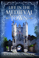 Book cover of: Life in the Medieval Town