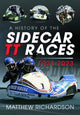 History of the Sidecar TT Races, 1923-2023 9781399044547 Matthew Richardson