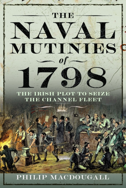 Book cover of: Naval Mutinies of 1798. By: Philip MacDougall