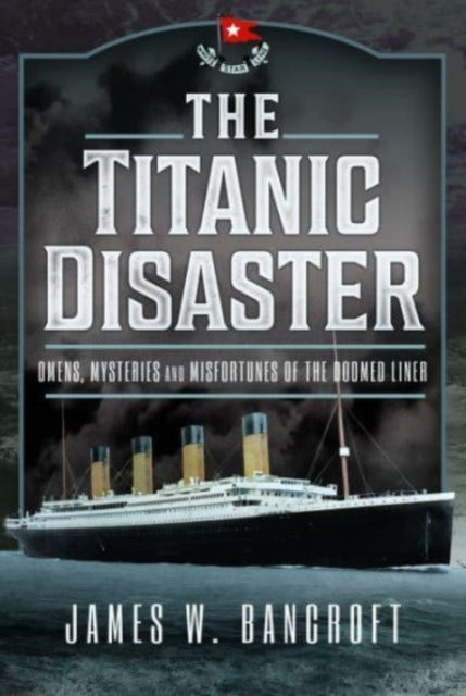 Book cover of: Titanic Disaster. By: James W Bancroft