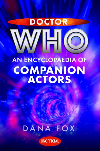 Book cover of: Doctor Who: An Encyclopaedia of Companion Actors