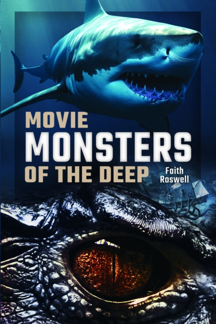 Book cover of: Movie Monsters of the Deep. By: Faith Roswell