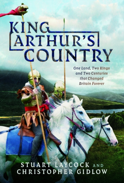 Book cover of: King Arthur's Country. By: Stuart Laycock