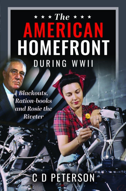 Book cover of: American Homefront During WWII. By: C. D. Peterson
