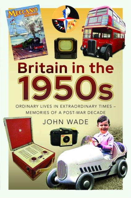 Book cover of: Britain in the 1950s. By: John Wade