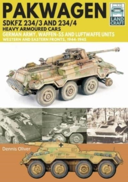 Book cover of: Pakwagen SDKFZ 234/3 and 234/4. By: Dennis Oliver